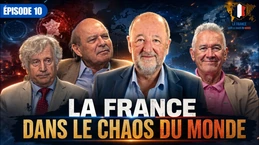 La France dans le chaos du monde episode 10