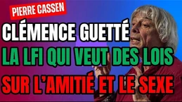 La LFI Clémence Guetté veut légiférer l'amitié et la baise