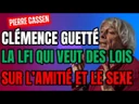 La LFI Clémence Guetté veut légiférer l'amitié et la baise La LFI Clémence Guetté veut légiférer l'amitié et la baise