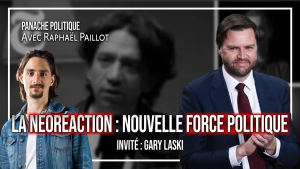 La néoréaction est-elle un courant d'avenir ? | Raphaël Paillot | Avec Gary Laski