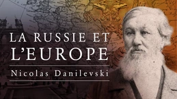 La Russie face à l'Europe, géopolitique et panslavisme (Nicolas Danilevski)