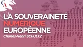 La souveraineté numérique européenne : histoire d’une idée idiote I Charles-Henri Schultz