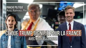 La victoire de Trump peut-elle aider la droite française ? | Avec Nicolas Conquer  | Raphaël Paillot