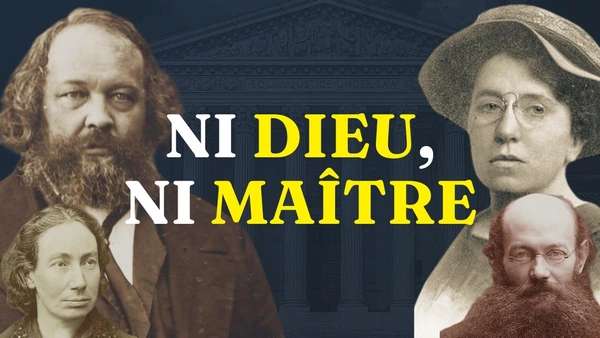 L'ANARCHISME - Abolir la domination, organiser la liberté