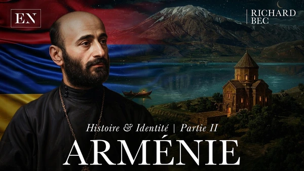 L'Arménie, son identité, son histoire et ses origines – Entretien avec Richard Bec (Partie II)
