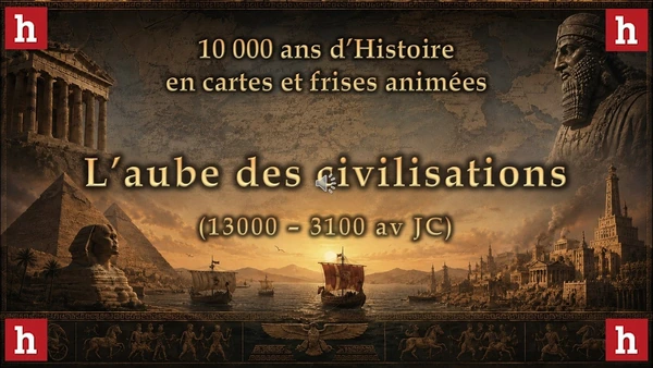 L'aube des civilisations: la synthèse complète, en cartes et frises animées (13000 - 3300 av JC)