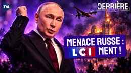 LCI et l’Ukraine : la chaîne de tous les dérapages ?  Derrière le décor - TVL