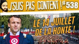 LE 14 JUILLET LE PLUS HONTEUX DE TOUS LES TEMPS ! [J'suis pas content ! #538]