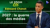 Le grand basculement des médias français ? Zoom d’été - Edouard Chanot - TVL