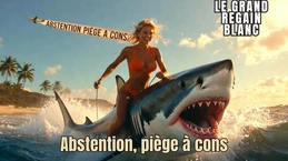 Le Grand Regain Blanc - Abstention, piège à cons Le Grand Regain Blanc - Abstention, piège à cons