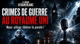 Le Grand Regain Blanc - Crimes de guerre au Royaume-Uni Le Grand Regain Blanc - Crimes de guerre au Royaume-Uni