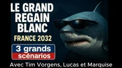 Le Grand Regain Blanc - France 2032,  trois grands scénarios