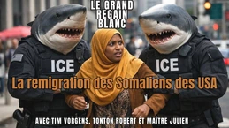 Le Grand Regain Blanc - La Remigration des somaliens des USA Le Grand Regain Blanc - La Remigration des somaliens des USA