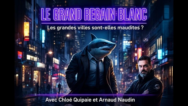 Le Grand Regain Blanc - Les grandes villes sont-elles maudites ?