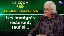 "Le Grand remplacement n'est pas pour demain matin !" Jean-Paul Gourévitch - Zoom d'été - TVL "Le Grand remplacement n'est pas pour demain matin !" Jean-Paul Gourévitch - Zoom d'été - TVL