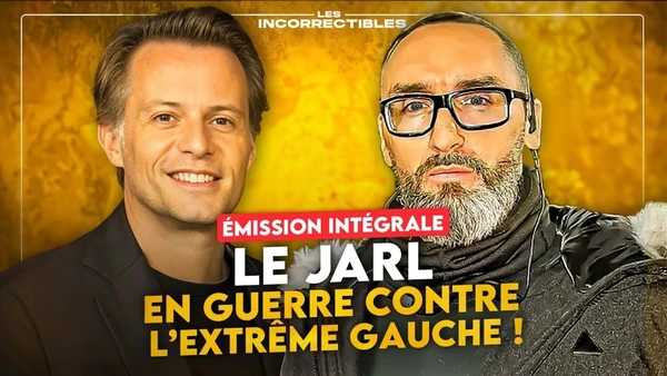 LE JARL : EN GUERRE CONTRE L'EXTRÊME GAUCHE ! (VERSION INTÉGRALE)
