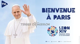 Le pape Léon XIV en France - Terres de Mission n°479 - TVL Le pape Léon XIV en France - Terres de Mission n°479 - TVL