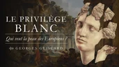 Le privilège blanc – entretien avec Georges Guiscard
