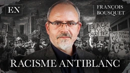 Le racisme antiblanc, une réalité implacable – entretien avec François Bousquet