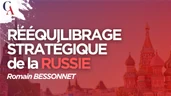 Le rééquilibrage stratégique de la Russie : pivot asiatique, BRICS et Sud global - Romain Bessonnet Le rééquilibrage stratégique de la Russie : pivot asiatique, BRICS et Sud global - Romain Bessonnet