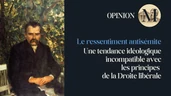Le ressentiment antisémite est-il compatible avec les principes de la Droite?