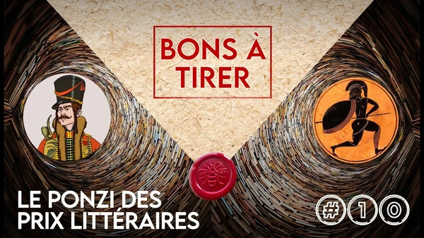 LE SCAM COLOSSAL DES PRIX LITTÉRAIRES ! - Podcast "Bons à tirer" #10