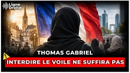 Le voile n’est pas le problème. Notre lâcheté l’est ! - Thomas Gabriel Le voile n’est pas le problème. Notre lâcheté l’est ! - Thomas Gabriel