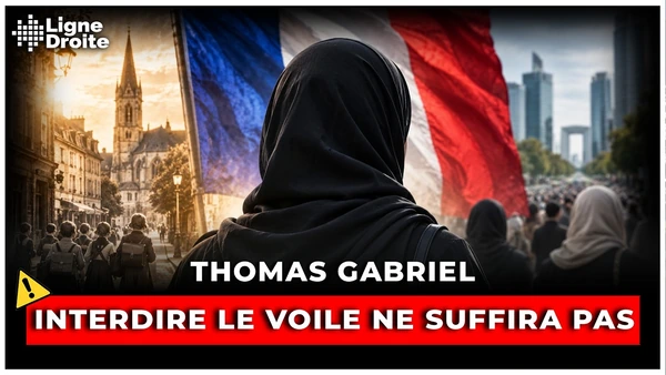 Le voile n’est pas le problème. Notre lâcheté l’est ! - Thomas Gabriel