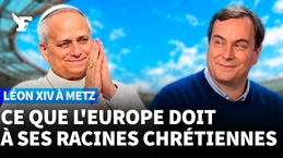 Léon XIV à Metz : ce que l'Europe doit à ses racines chrétiennes
