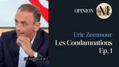 Les Condamnations d’Eric Zemmour – Ep. 1 Les Condamnations d’Eric Zemmour – Ep. 1
