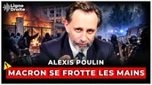 Les émeutes lycéennes arrangent bien le pouvoir en place ! - Alexis Poulin