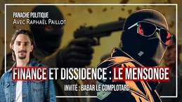 Les magouilles financières de la dissidence | Raphaël Paillot | Invité : Babar Le Complotard Les magouilles financières de la dissidence | Raphaël Paillot | Invité : Babar Le Complotard