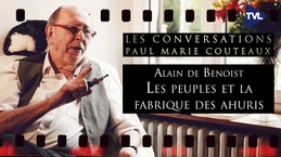 Les peuples et la fabrique des ahuris - Conversations inédites avec Alain de Benoist suite et fin