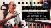 Les peuples et la fabrique des ahuris - Conversations inédites avec Alain de Benoist suite et fin Les peuples et la fabrique des ahuris - Conversations inédites avec Alain de Benoist suite et fin