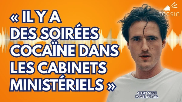 Les politiques condamnent le jour ce qu’ils consomment la nuit - Alexandre Macé-Dubois