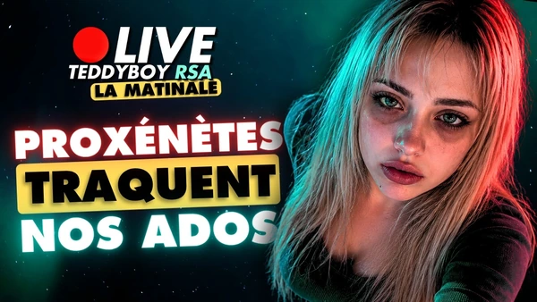 🔴 Les PROXÉNÈTES traquent nos ADOLESCENTES sur internet... et pire encore.