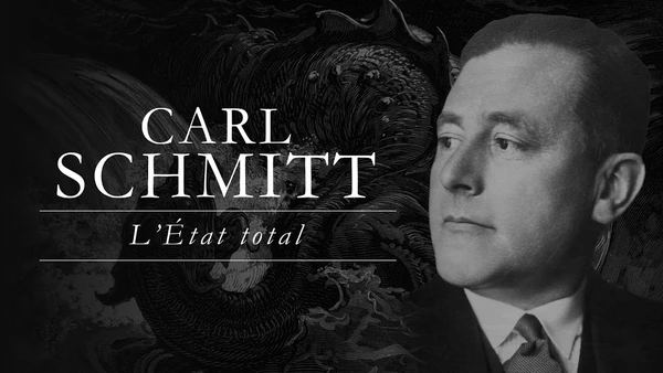L'État total, par force ou par faiblesse ? (Carl Schmitt)