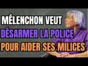 LFI veut désarmer la police pour imposer ses milices LFI veut désarmer la police pour imposer ses milices