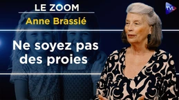 L'illusion moderne est une mutilation - Le Zoom - Anne Brassié - TVL