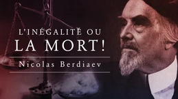 L'inégalité comme condition d'existence (Nicolas Berdiaev)