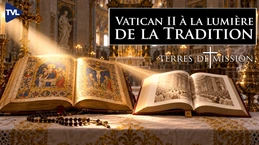 Lire Vatican II à la lumière la Tradition - Terres de Mission n°48 - TVL