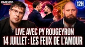 LIVE AVEC PY ROUGEYRON 14 JUILLET: LES FEUX DE L'AMOUR