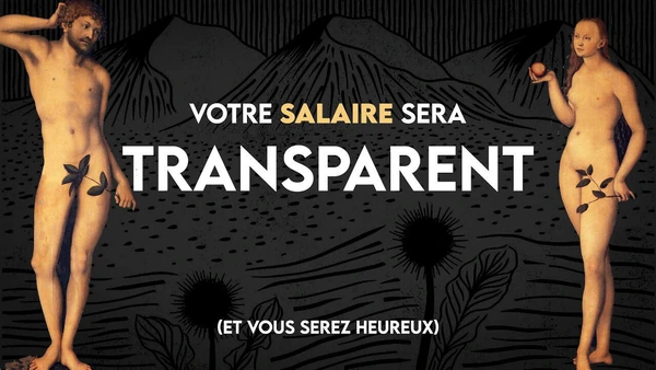 Loi transparence des salaires : DANGEREUX renversement de perspective