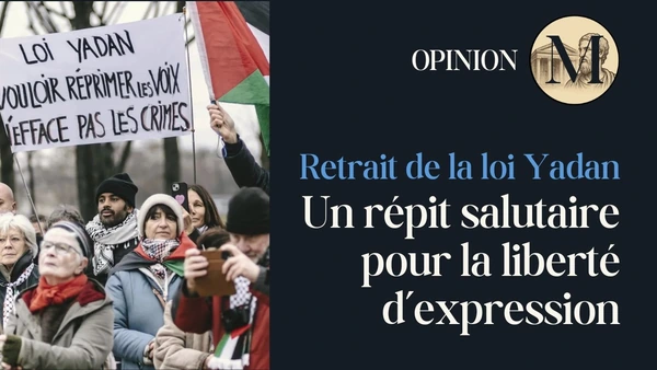 Loi Yadan : la liberté d’expression, mais seulement pour mon camp