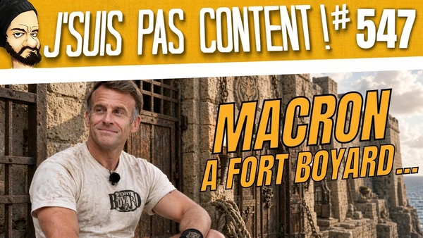 MACRON va aller à FORT BOYARD... (et Attal est même pas bourré) [J'SUIS PAS CONTENT ! #547]