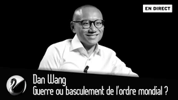 Menace de guerre ou basculement de l'ordre mondial ? Dan Wang [EN DIRECT]