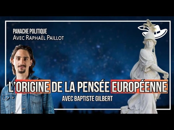 Mentalité européenne : du Logos grec à la nuit occidentale | Avec Baptiste Gilbert