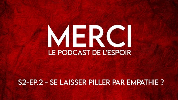 Merci 21. L'empathie suicidaire
