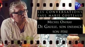 Michel Onfray - De Gaulle, son enfance, son père: l' auto-analyse (1ère partie) - Les Conversations Michel Onfray - De Gaulle, son enfance, son père: l' auto-analyse (1ère partie) - Les Conversations