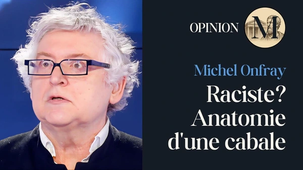 Michel Onfray RAClSTE? Anatomie d'une cabale